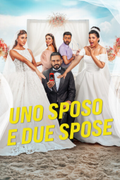 Uno sposo e due spose (2025) Streaming