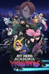 Vigilante: Boku no Hero Academia Illegals [26/26] (2025-2026) Sub ITA Streaming
